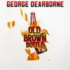 Old Brown Bottle