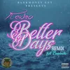 Bankmoney Ent Presents Keidra: Better Days Remix