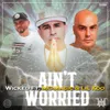 Ain't Worried Radio Edit