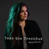 About Take the Trash Out Song