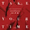About Take Your Time Song