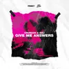 About Give Me Answers Song