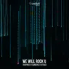 About We Will Rock U-Extended Mix Song