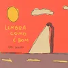 About Lembra Como É Bom Song