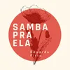 About Samba Pra Ela Song