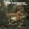 About Mãe Dos Peixes Song