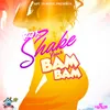 Shake Your Bam Bam