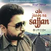 About Oh Jahnde Ne Sajjan Song