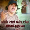 About Khuda Khush Rakhi Chan Song