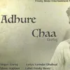 About Adhure Chaa Song