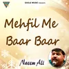 About Mehfil Main Baar Baar Song