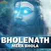 Bholenath Mera Bhola