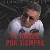 About Te Amaré por Siempre Song