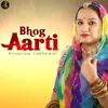 About Bhog Aarti Song