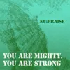 You are mighty, You are strong-Instrumental