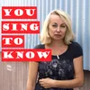 You Sing to Know