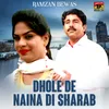 Dhole De Naina Di Sharab