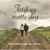 Fordi eg møtte deg