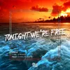 About Tonight We're Free Song