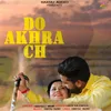 About Do Akhra ch Song