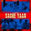 About Sache Yaar Song