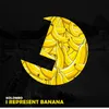 About I Represent Banana Song