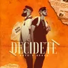 About Decidete Song