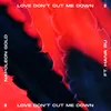 About Love Don't Cut Me Down Song