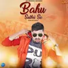 About Bahu Suthri Se Song