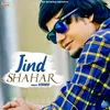 About Jind Shahar Song