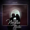 About Nuestra Noche Song