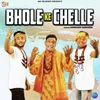 About Bhole Ke Chelle Song