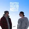 About Vacation Night Song