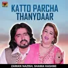 Katto Parcha Thanydaar