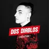 About Dos Diablos Song