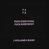 Fe & Fe (Fuck Everything & Fuck Everybody)