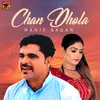 About Chan Dhola Song