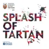 Splashes of Tartan - Drops on the Rocks / Splashes of Tartan - Confluence / Splashes of Tartan - to the Forth