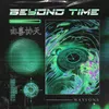 About Beyond Time Song