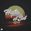 About Hasta Que Salga el Sol-Remix Song