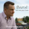About Tell Me Your Love-Instrumental Mix Song