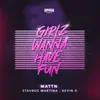 About Girlz Wanna Have Fun Song