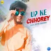 About Up Ke Chhorey Song