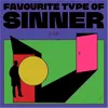 About Favourite Type of Sinner Song