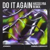About Do It Again-Hasselyra Remix Song