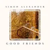 About Good Friends Song