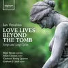 Songs for Soprano and Piano, Op. 37: I. Love Lives Beyond the Tomb