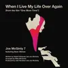 About When I Live My Life over Again Song