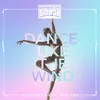 About Dance Like the Wind Song