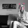 About Just Fun for Now Song